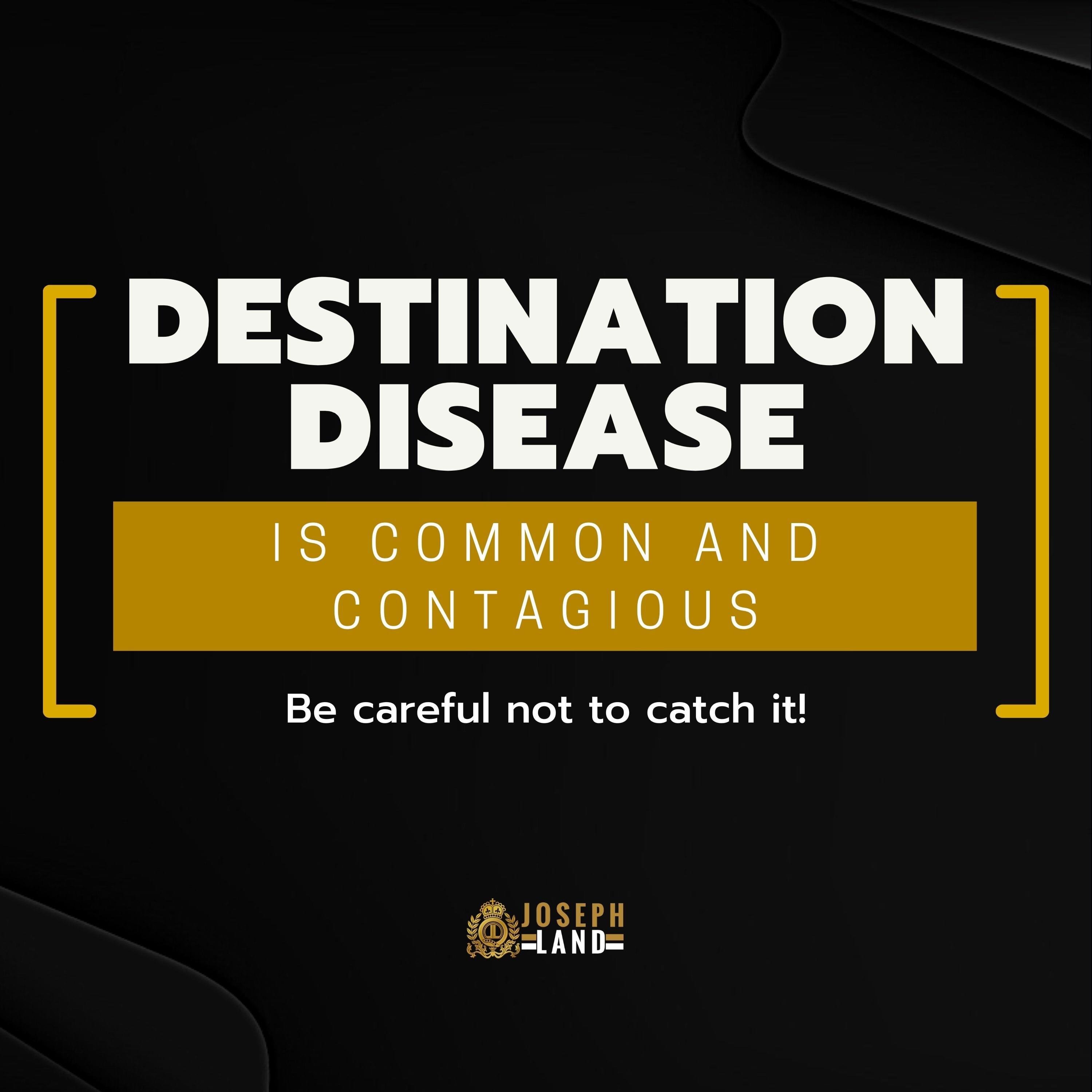 destination disease is common and contagious