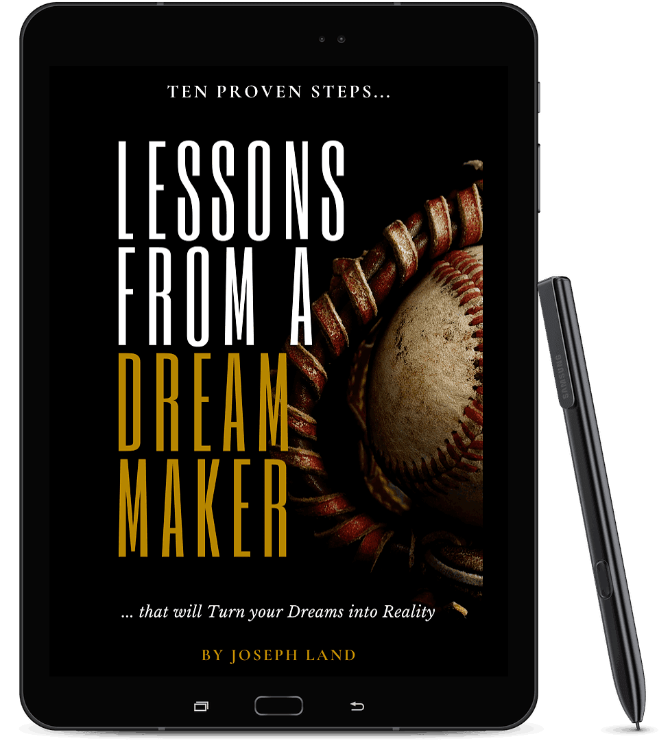 Lessons from a dream maker Joseph Land Business Entrepreneur